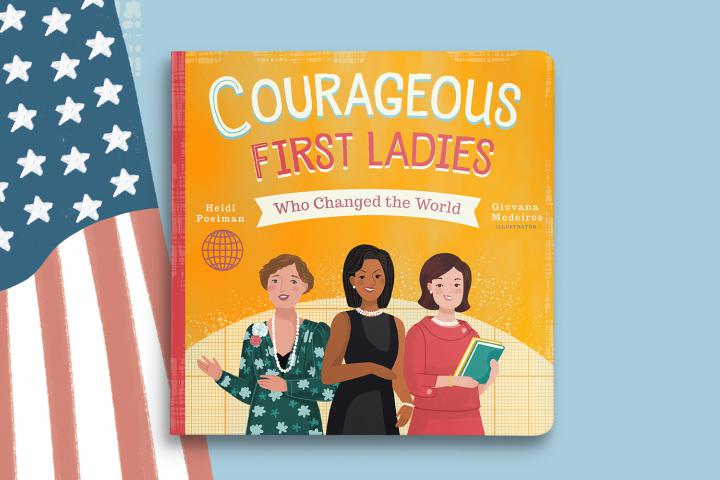 courageous first ladies who changed the world