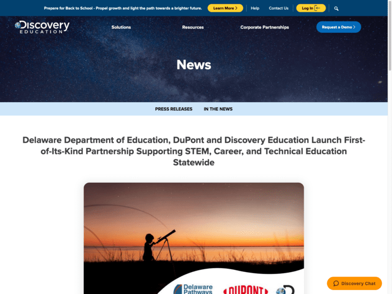 Delaware Department of Education DuPont and Discovery Education Launch First of Its Kind Partnership Supporting STEM Career and Technical Education Statewide Discovery Education